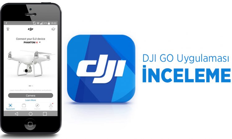 DJI Go App adım adım inceleme DJI Go Uygulaması Kullanıcı Rehberi